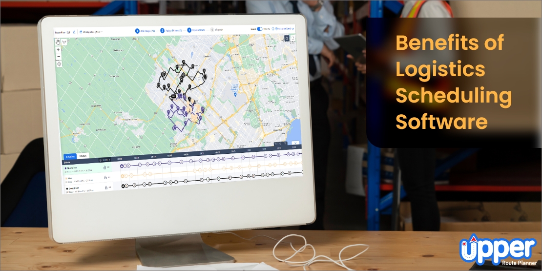 Benefits of logistics scheduling software