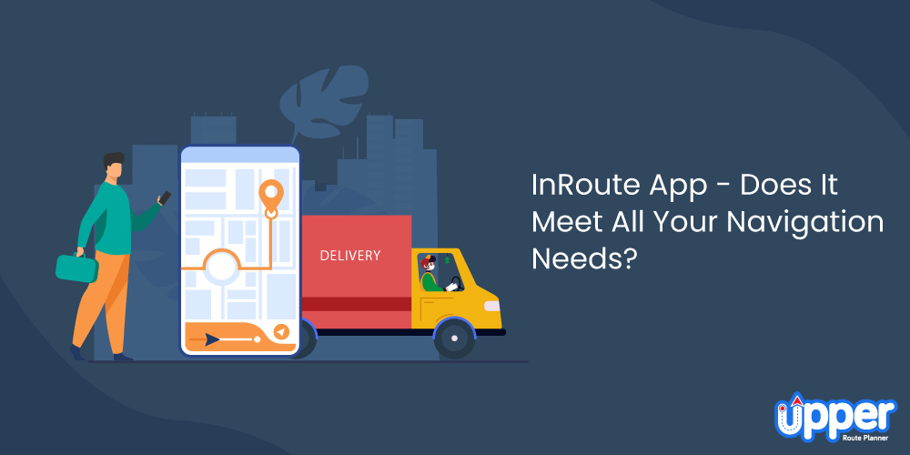 InRoute Route Planner - Does It Meet All Your Navigation Needs?