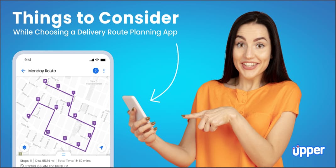 Things to consider while choosing a delivery route planning app