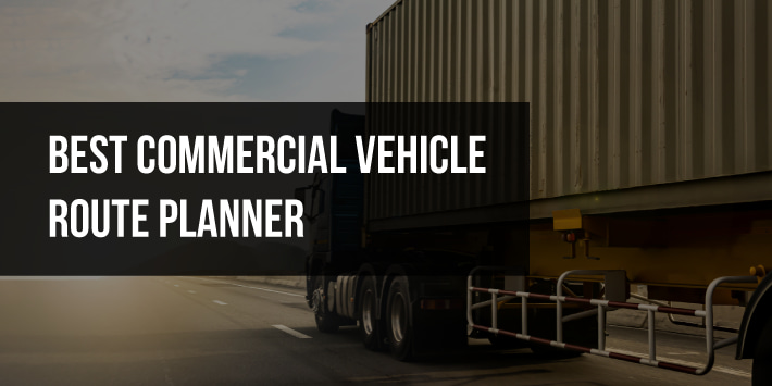 Best commercial vehicle route planner