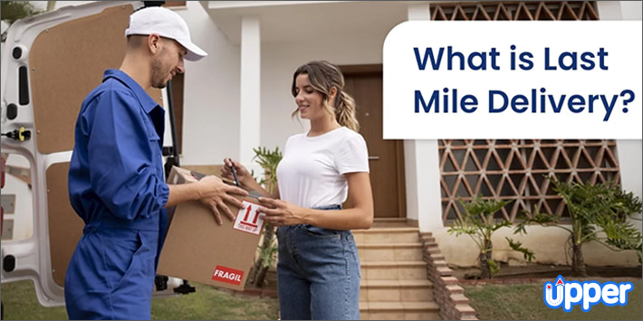 What is last mile delivery