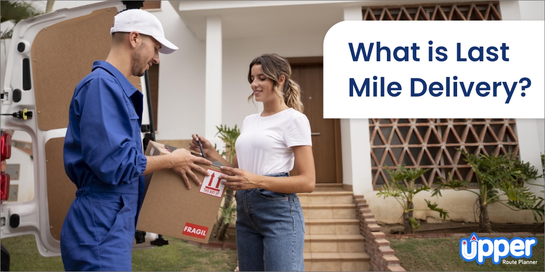 What is last mile delivery
