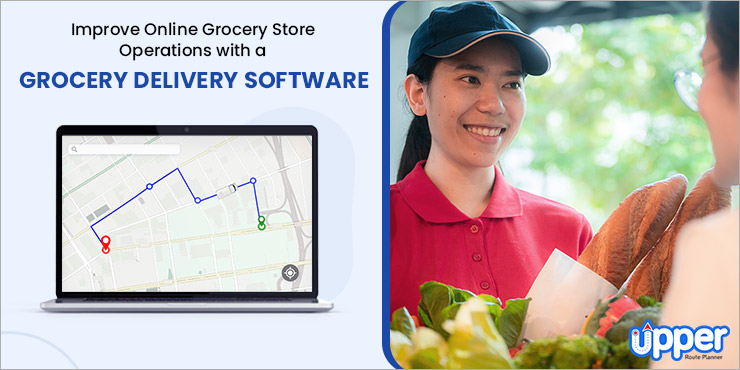 How Does a Grocery Delivery Software Enhance Your Online Grocery Store Operations