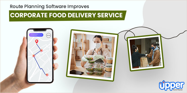 Route Planner Improves Corporate Food Delivery Service