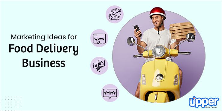 marketing ideas for food delivery business
