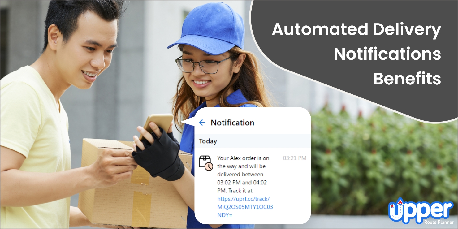 Automated delivery notifications benefits