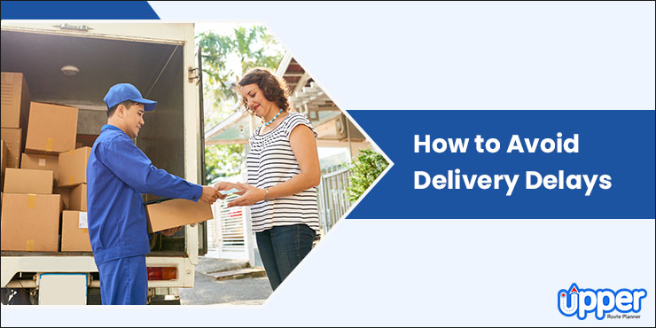 How to avoid delivery delays