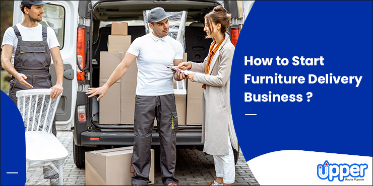 how to start a furniture delivery business