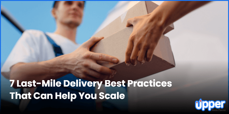 7-Last-Mile-Delivery-Best-Practices