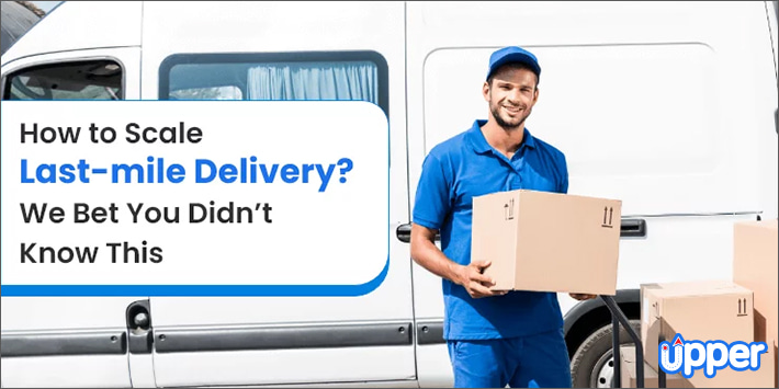 know-how-to-scale-last-mile-delivery