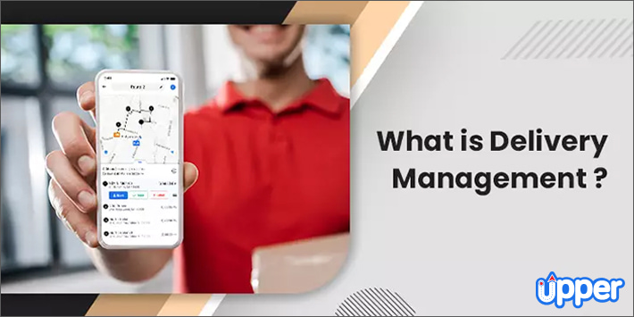 What Is Delivery Management and How Can You Get More Out of It?