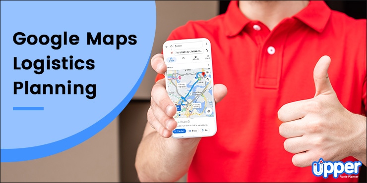 google-maps-logistics-planning