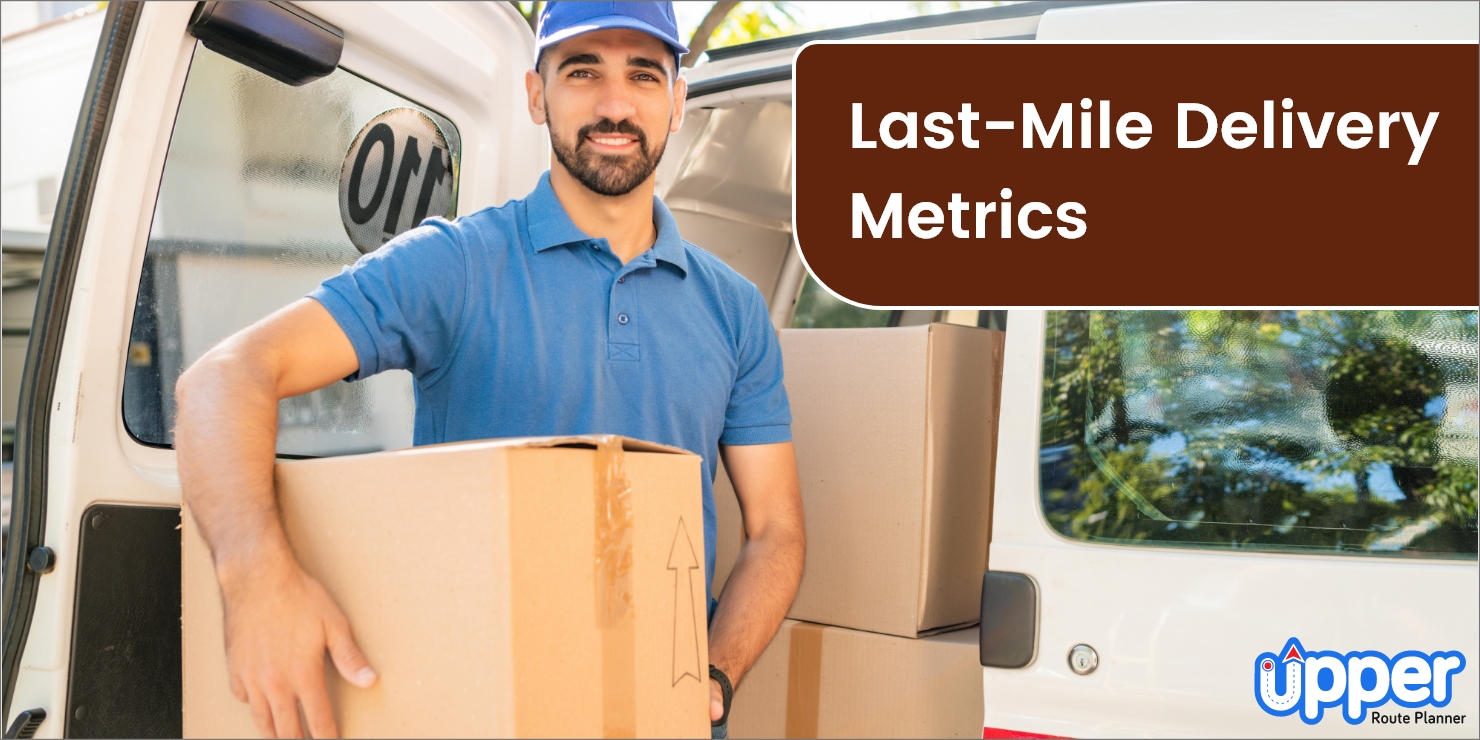 Key Metrics to Measure in Last-Mile Delivery