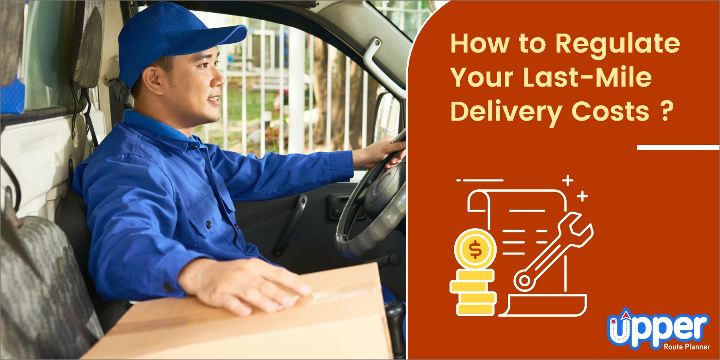 regulate-your-last-mile-delivery-costs