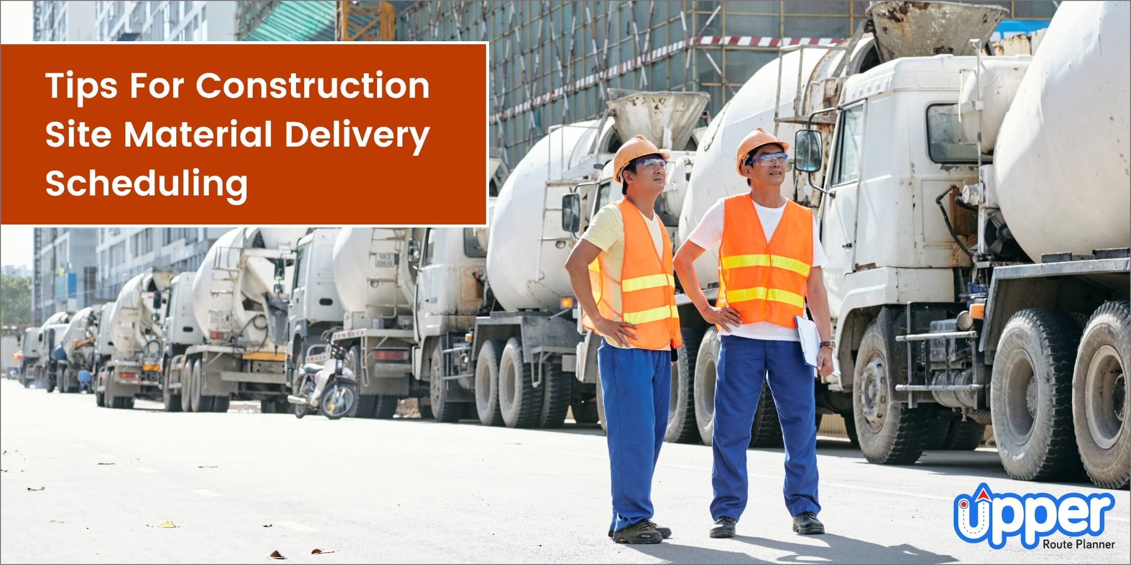 Better construction site material delivery scheduling tips