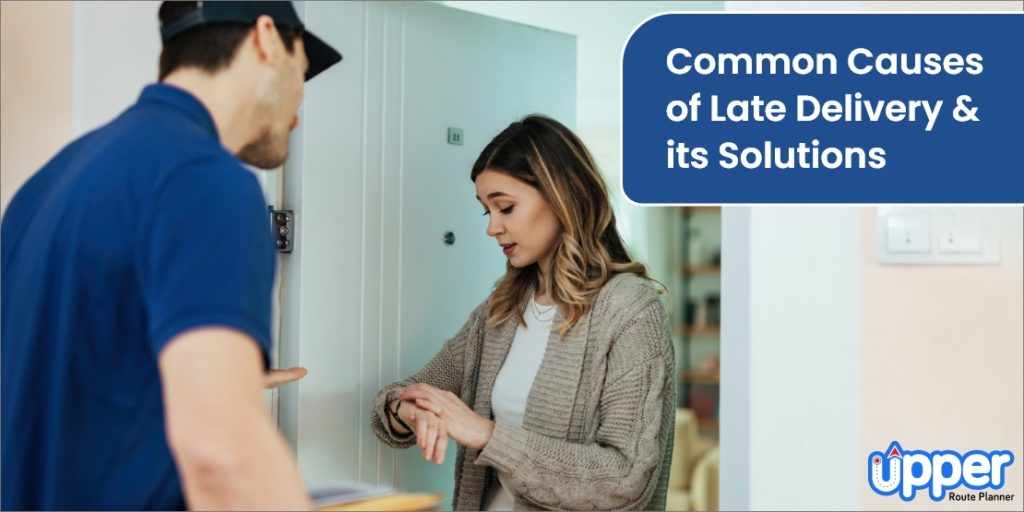 Overcoming the Top 11 Causes of Late Delivery