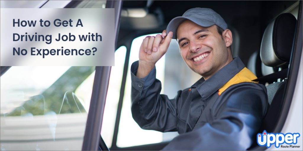 How to Get A Driving Job with No Experience?