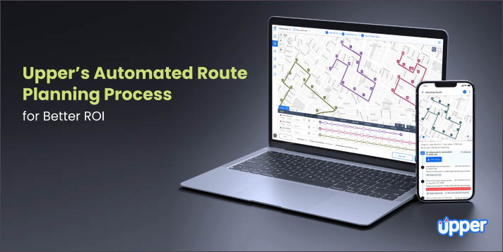 Use uppers automated route planning process for better roi
