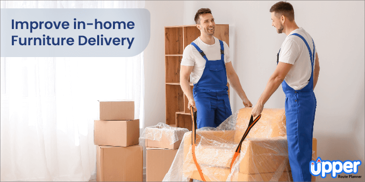 How to improve in-home furniture delivery