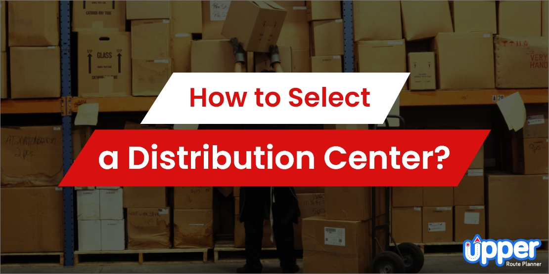 How to select a distribution center