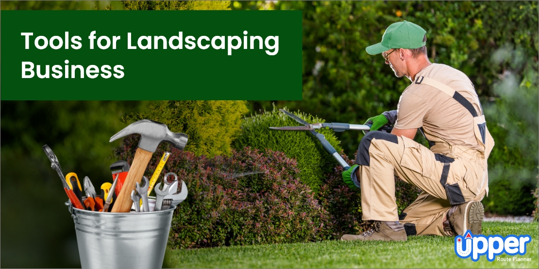 Tools for landscaping business