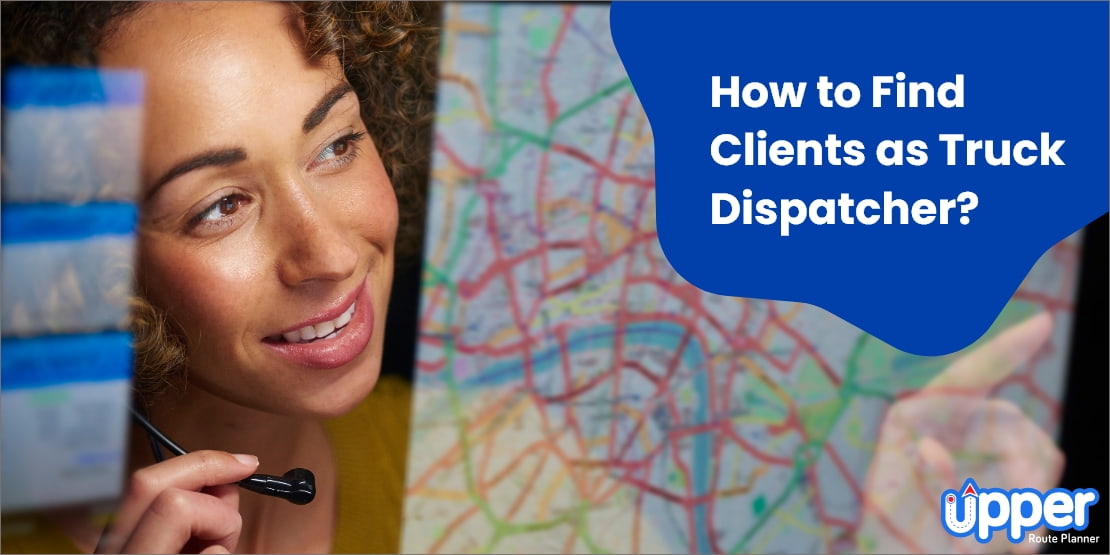 How to find clients as a truck dispatcher