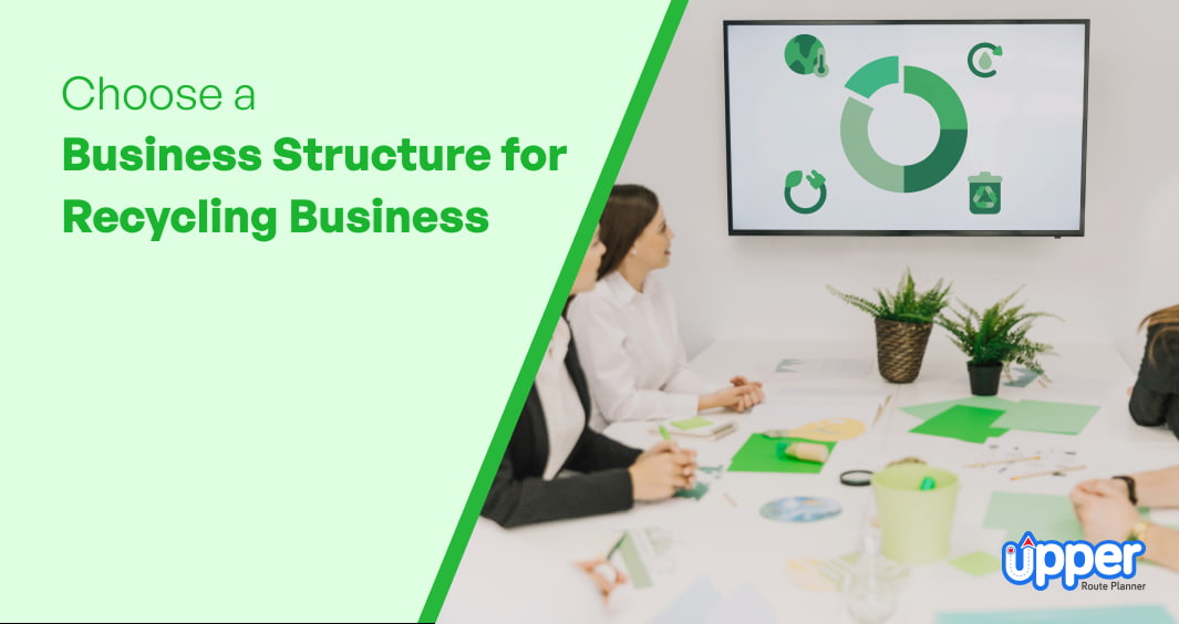 Choose a business structure for recycling business