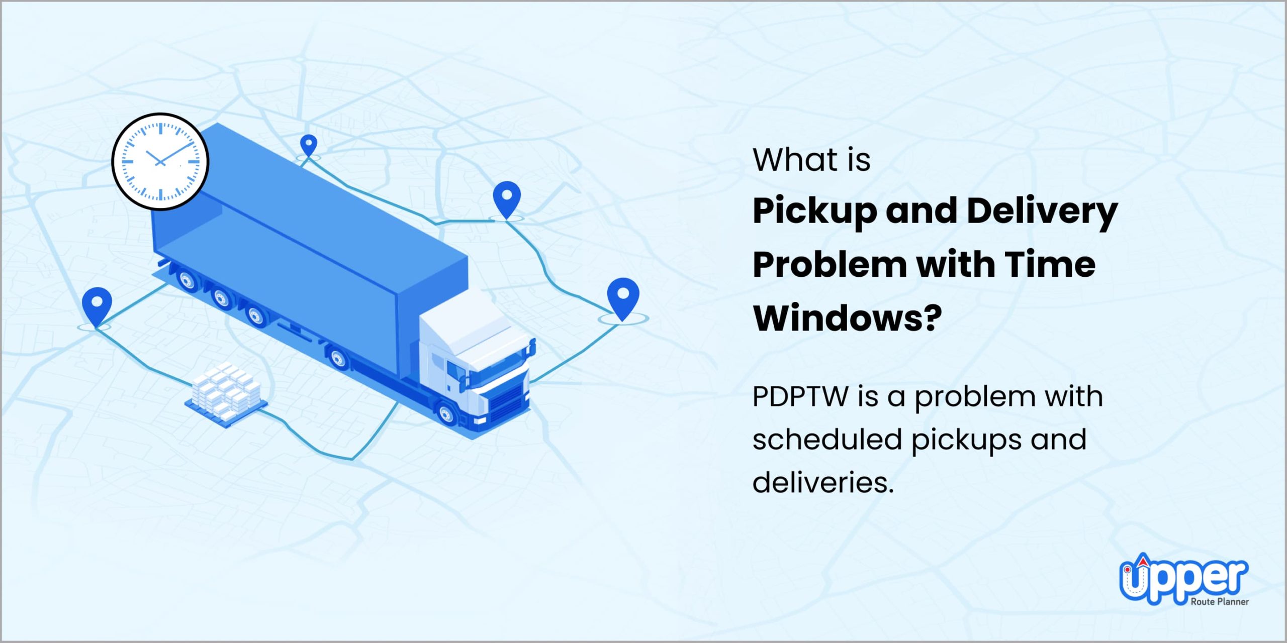 What is pickup and delivery problem with time windows