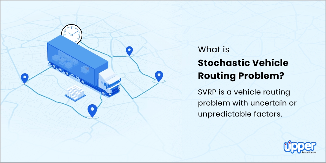 What is stochastic vehicle routing problem