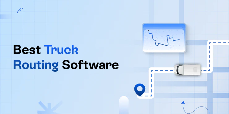 Best Truck Routing Software