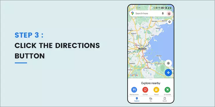 Click the directions button in Google maps app